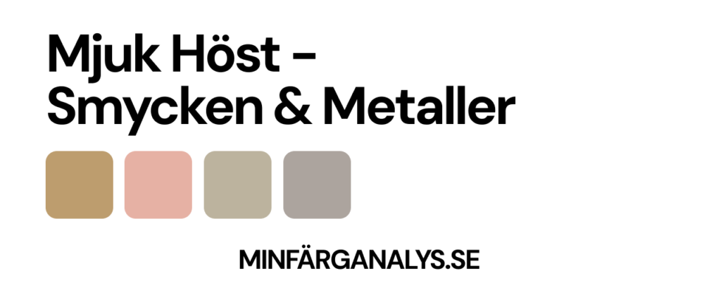 Värsta färgerna på smycken och metaller för Mjuk höst