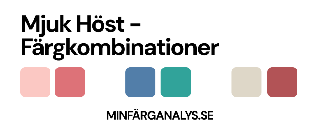 Bästa färgkombinationer för Mjuk höst