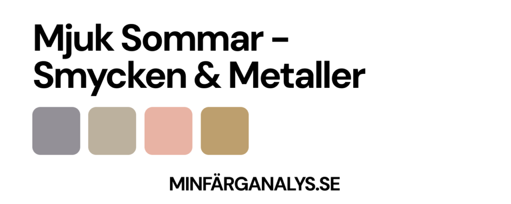 Värsta färgerna på smycken och metaller för Mjuk sommar